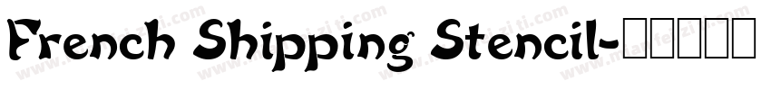 French Shipping Stencil字体转换
